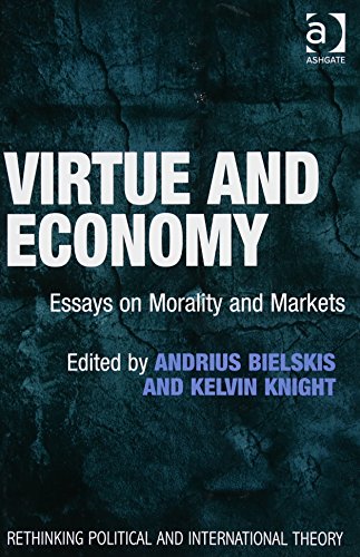 Virtue and Economy: Essays on Morality and Markets (Rethinking Political and International Theory) von Routledge